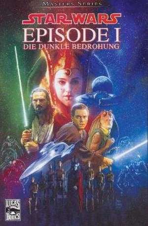 Star Wars Masters 01: Episode I - Die dunkle Bedrohung de Henry Gilroy