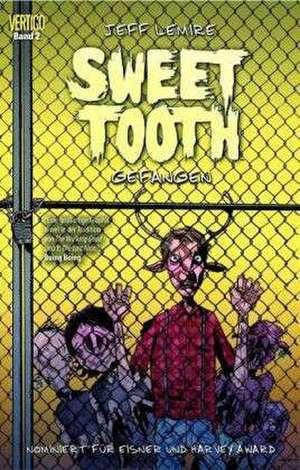 Sweet Tooth 02. Gefangen de Jeff Lemire