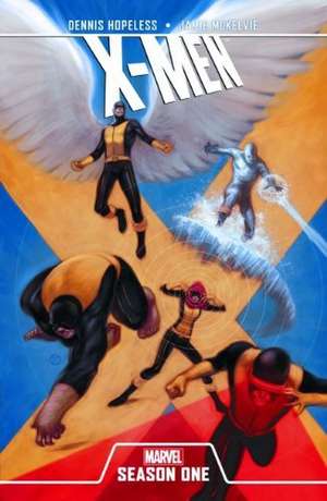 X-Men: Season One 01 de Dennis Hopeless