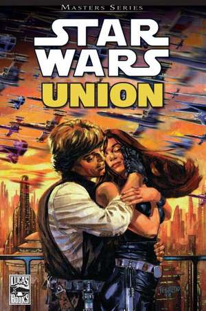 Star Wars Masters 07: Union - Die Hochzeit von Luke und Mara de Michael A. Stackpole