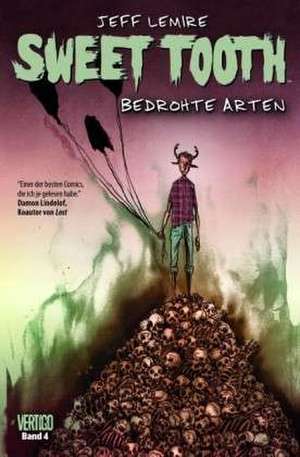 Sweet Tooth 04. Bedrohte Arten de Jeff Lemire