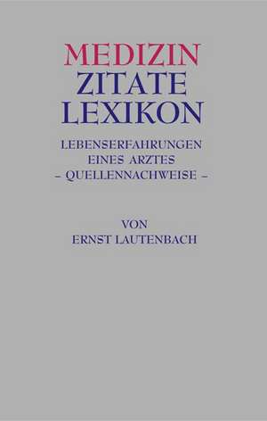 Medizin Zitate Lexikon de Ernst Lautenbach