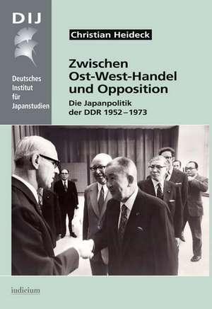 Zwischen Ost-West-Handel und Opposition de Christian Heideck