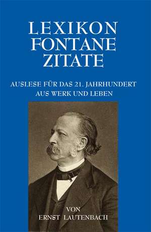 Lexikon Fontane Zitate de Ernst Lautenbach