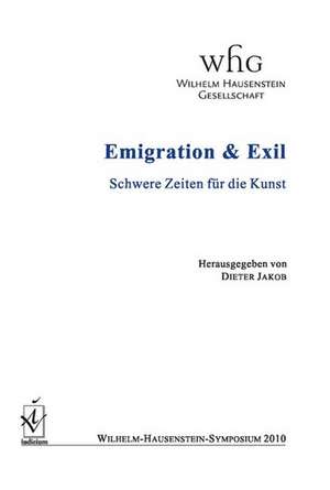 Emigration & Exil de Dieter Jakob