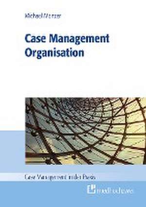 Case Management Organisation de Monzer Michael