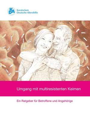 Umgang mit multiresistenten Keimen de Heiko Rutenkröger