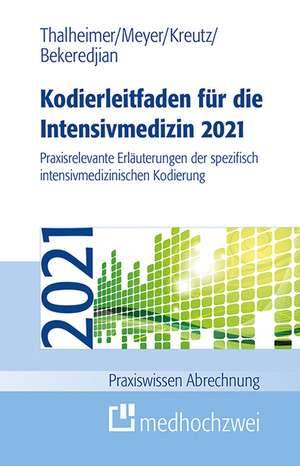 Kodierleitfaden für die Intensivmedizin 2021 de Raffi Bekeredjian