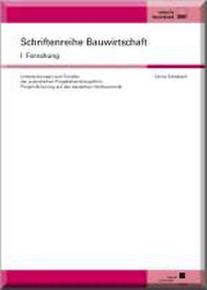 Untersuchungen zum Transfer der australischen Projektabwicklungsform Project Alliancing auf den deutschen Hochbaumarkt de Carina Schlabach