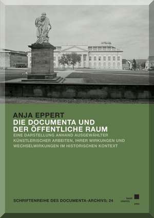 Die documenta und der öffentliche Raum de Anja Eppert