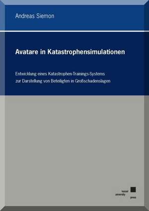 Avatare in Katastrophensimulationen de Andreas Siemon