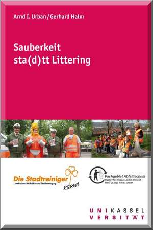 Sauberkeit sta(d)tt Littering de Arnd I. Urban