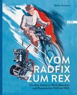 Vom Radfix zum Rex de Walter Zeichner