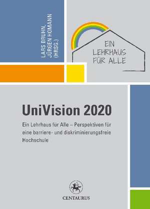 UniVision 2020: Perspektiven für eine barriere- und diskriminierungsfreie Hochschule de Jürgen Homann