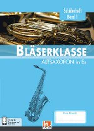 Leitfaden Bläserklasse. Schülerheft Band 1 - Altsaxofon de Bernhard Sommer