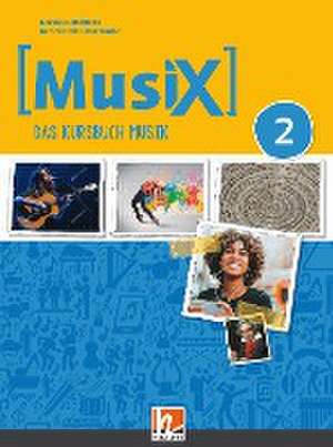 MusiX 2 (Ausgabe ab 2019) Schulbuch de Markus Detterbeck