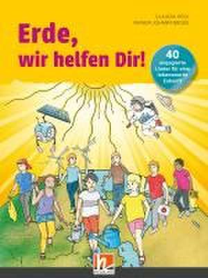 Erde, wir helfen Dir! Buch de Claudia Höly