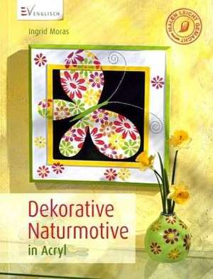 Dekorative Naturmotive de Ingrid Moras