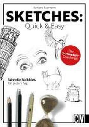 Sketches: Quick & Easy de Barbara Baumann