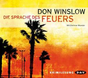 Die Sprache des Feuers de Don Winslow