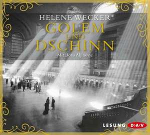 Golem und Dschinn de Helene Wecker