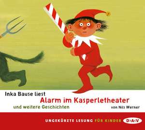 Alarm im Kasperletheater und weitere Geschichten de Nils Werner