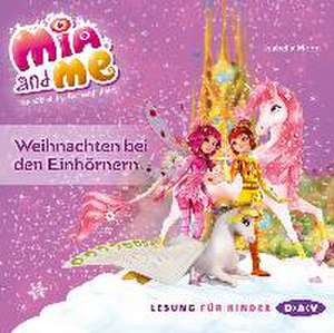 Mia and me - Weihnachten bei den Einhörnern de Isabella Mohn