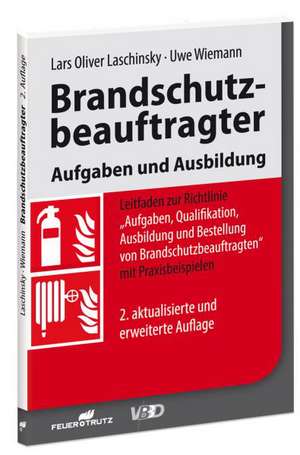 Brandschutzbeauftragter - Aufgaben und Ausbildung de Lars Oliver Laschinsky