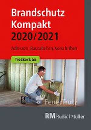 Brandschutz Kompakt 2020/2021 de Achim Linhardt