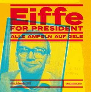 Eiffe for President