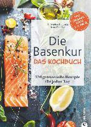 Die Basenkur - Das Kochbuch de Dr. Stephan Domenig