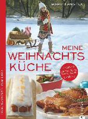 Meine Weihnachtsküche de Marie Langenau