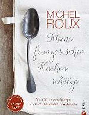 Meine französischen Küchenschätze de Michel Roux