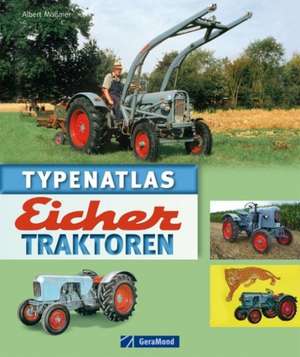 Typenatlas Eicher-Traktoren de Albert Mößmer