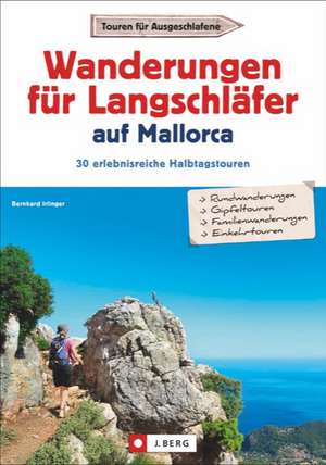 Wanderungen für Langschläfer auf Mallorca de Bernhard Irlinger