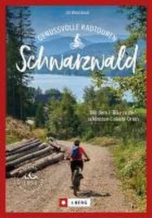 Genussvolle E-Bike-Touren Schwarzwald de Uli Weissbrod