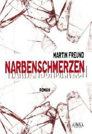 Narbenschmerzen de Martin Freund