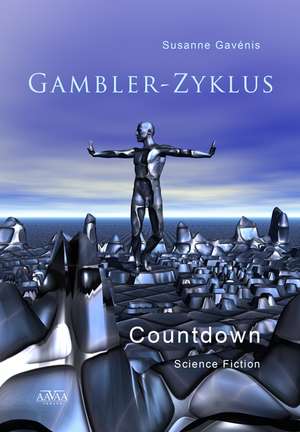 Gambler-Zyklus 2 de Susanne Gavénis