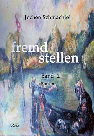 fremd stellen 2 de Jochen W. G. Schmachtel