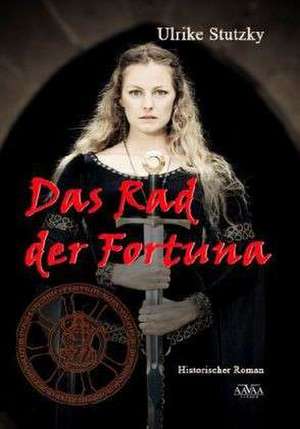 Das Rad der Fortuna de Ulrike Stutzky