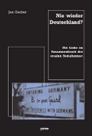 Nie wieder Deutschland? de Jan Gerber