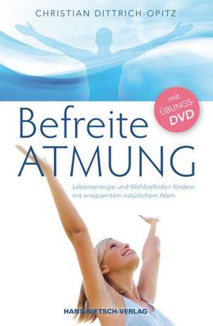 Befreite Atmung de Christian Dittrich-Opitz