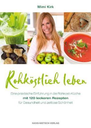 Rohköstlich leben de Mimi Kirk