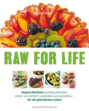 Raw for Life de Lisa Viger