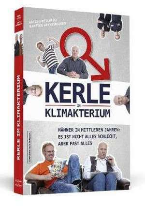 Kerle im Klimakterium de Karsten Weyershausen