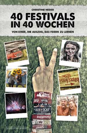 40 Festivals in 40 Wochen de Christine Neder