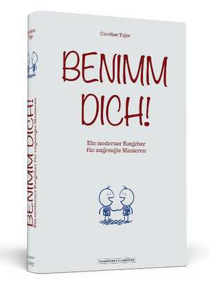 Benimm dich! de Caroline Tiger