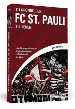 111 Gründe, den FC St. Pauli zu lieben de Sven Amtsberg