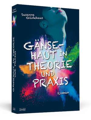 Gänsehaut in Theorie und Praxis de Susanne Gildehaus