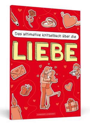 Das ultimative Kritzelbuch über die Liebe de Patrick Meider